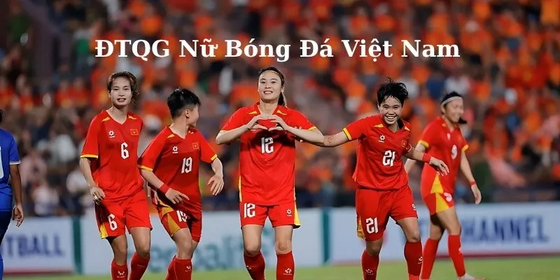 ĐTQG bóng đá nữ Việt Nam