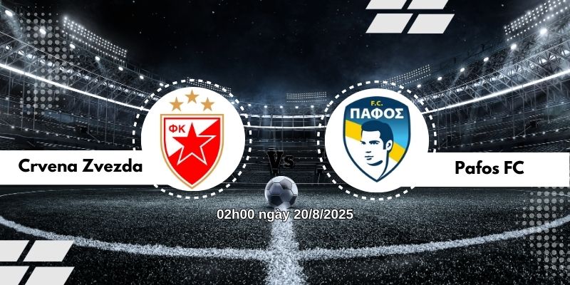 Nhận định Crvena Zvezda vs Pafos FC, 02h00 20/8