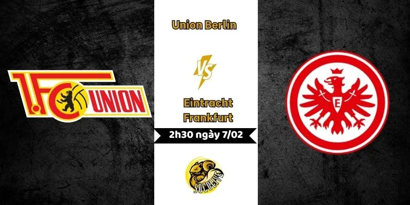 Soi kèo Union Berlin vs Eintracht Frankfurt 02h30 7/2