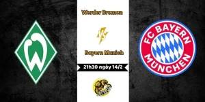 Soi kèo Werder Bremen vs Bayern Munich 21h30 ngày 14/2